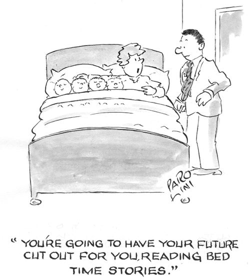 'You're going to have your future cut out for you, reading bedtime stories.'