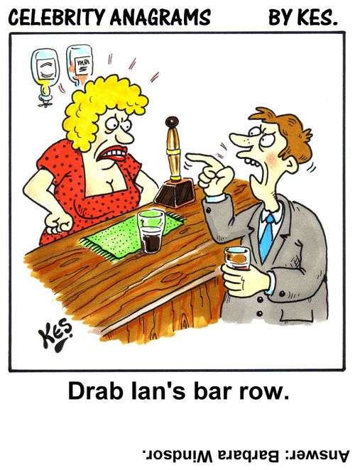 Celebrity anagrams: Drab Ian's bar row    (Answer: Barbara Windsor.)
