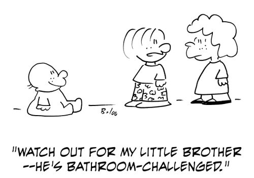 'Watch out for my little brother -- he's bathroom-challenged.'