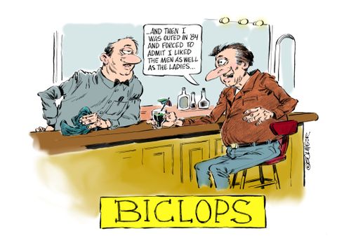 Biclops: "...and then I was outed in '84 and force to admit I liked the men as well as the ladies."