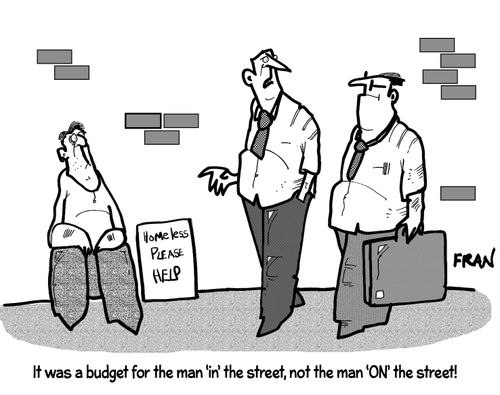 "It was a budget for the man 'in' the street, not the man 'on' the street!"