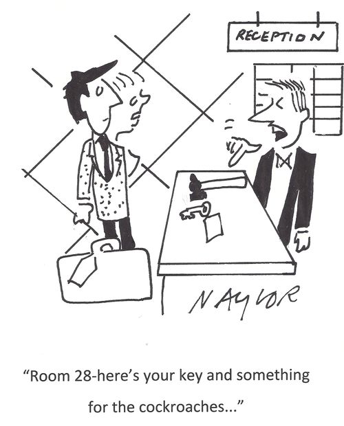 'Room 28 - here's your key and something for the cockroaches. . .'