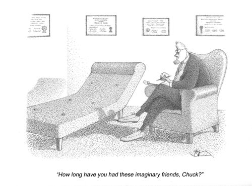 'How long have you had these imaginary friends, Chuck?'
