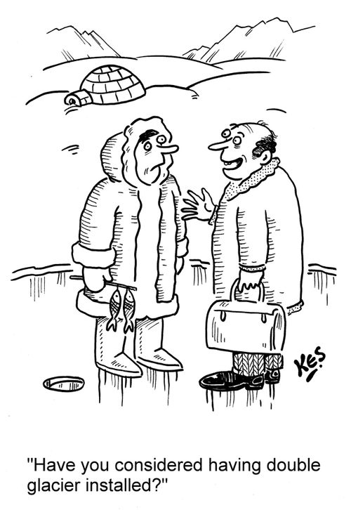 'Have you considered having double glacier installed?'