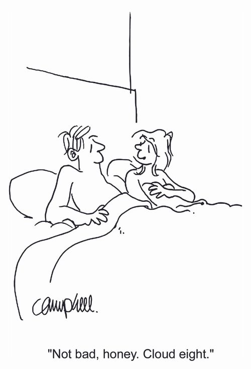'Not bad, honey. Cloud eight.'