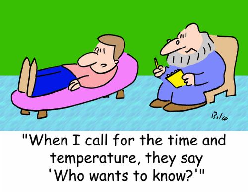 'When I call for the time and temperature, they say 'Who wants to know?''