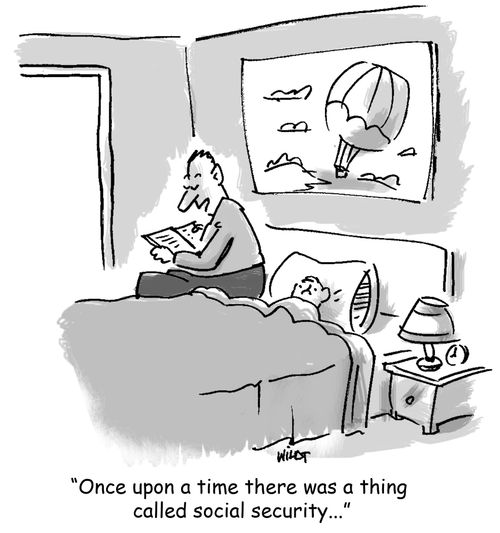 "Once upon a time there was a thing called social security..."