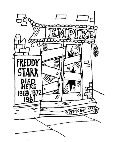 Freddy Starr died here.