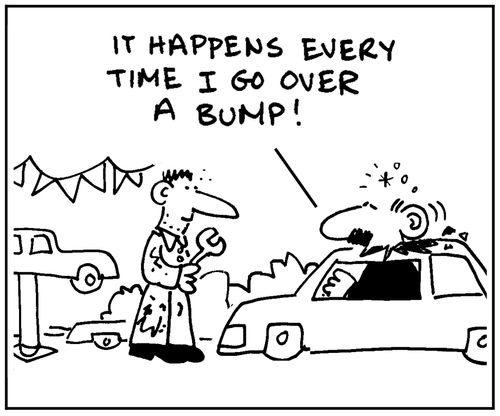 'It happens every time I go over a bump.'