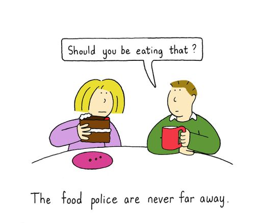 The food police are never far away.