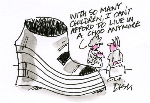 'With so many children, I can't afford to live in a choo anymore.'