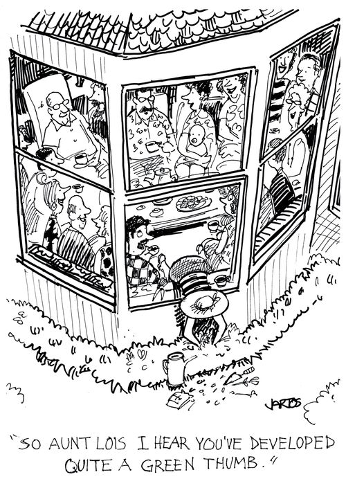 'So aunt Lois I hear you've developed quite a green thumb.'