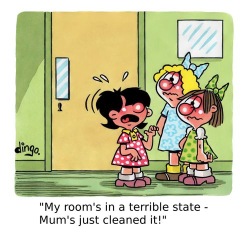 'My room's in a terrible state - Mum's just cleaned it!'