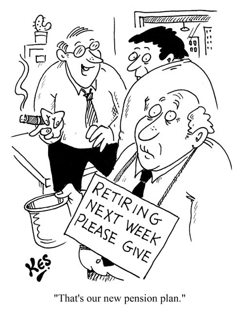 "That's our new pension plan."