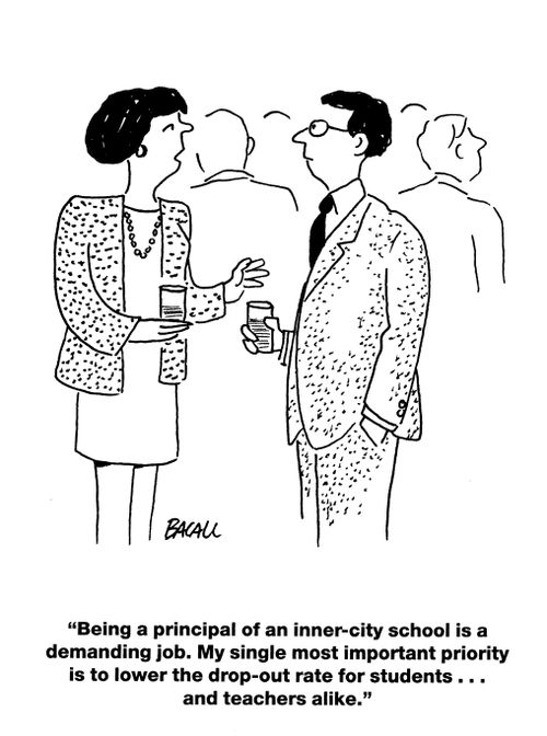 'Being a principal of an inner-city school is a demanding job. My single most important priority is to lower the drop-out rate for students... and teachers alike.'