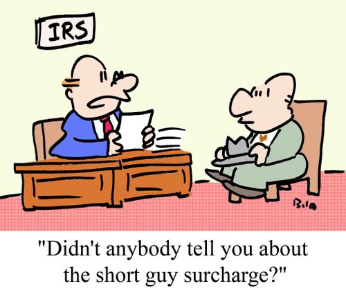 "Didn't anybody tell you about the short guy surcharge?"
