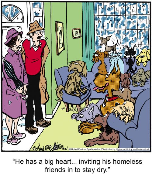 'He has a big heart. . . inviting his homeless friends in to stay dry.'