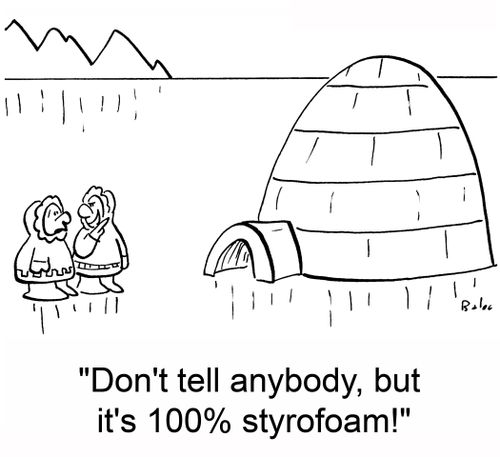 'Don't tell anybody, but it's 100% styrofoam!'