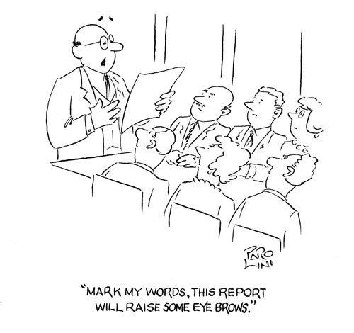 'Mark my words, this report will raise some eyebrows.'