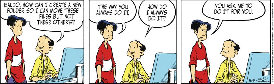 "Baldo, how can I create a new folder so I can move these files but not these others?"