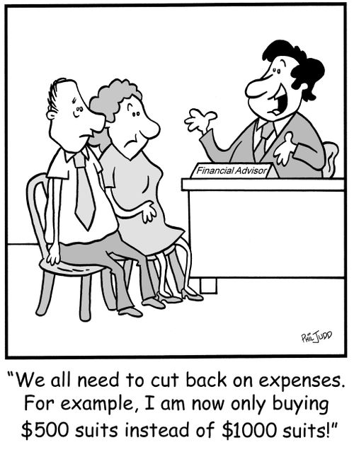 'We all need to cut back on expenses. For example, I am only buying $500 suits instead of $1000 suits!'