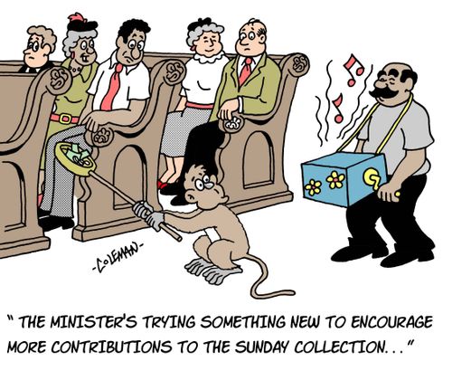 'The minister's trying something new to encourage more contributions to the Sunday collection.'