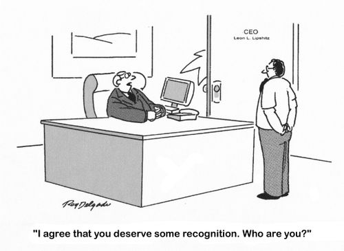 'I agree that you deserve some recognition. Who are you?'