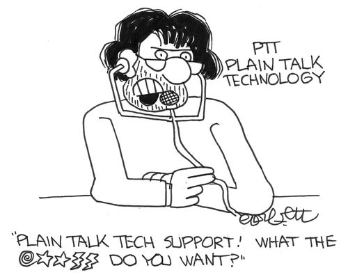 plain talk tech support:  what the **#@%&** do you want?