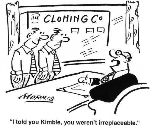 'I told you Kimble, you weren't irreplaceable.'