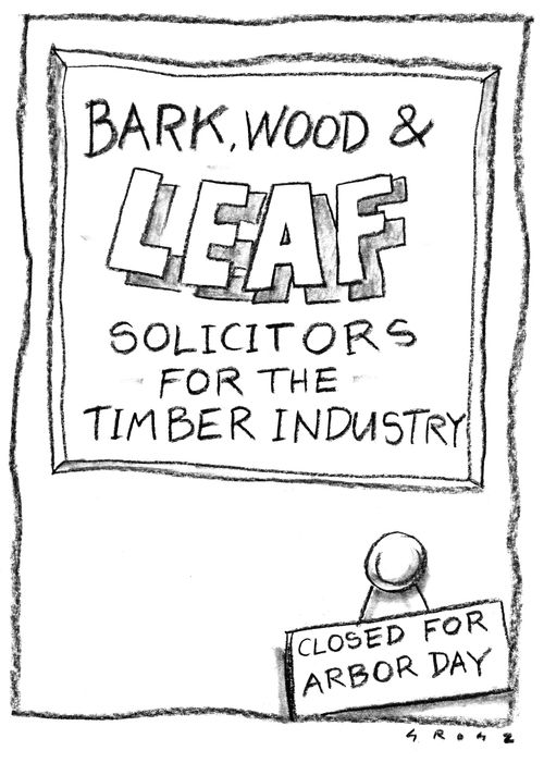 Solicitors for the timber industry - closed for Arbor Day.
