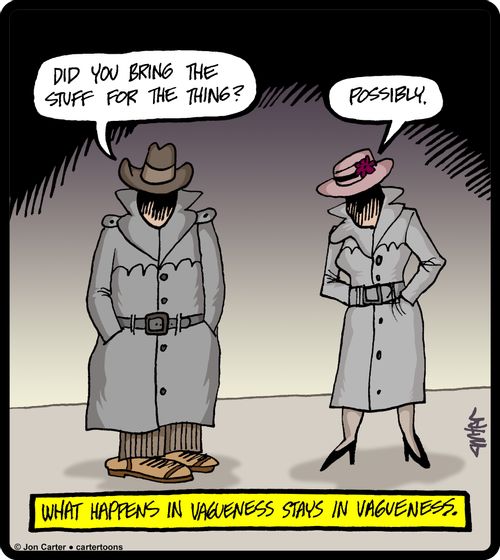What happens in vagueness stays in vagueness.