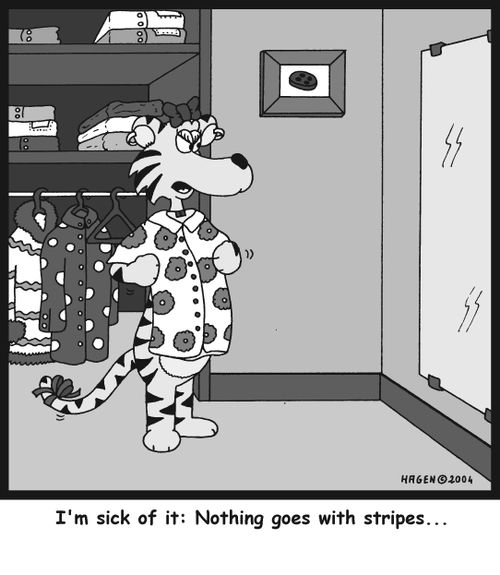 'I'm sick of it: Nothing goes with stripes...'