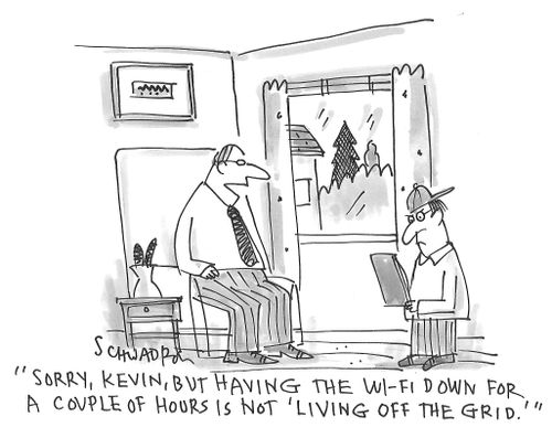 "Sorry, Kevin, but having the wi-fi down for a couple of hour is not 'living off the grid'."