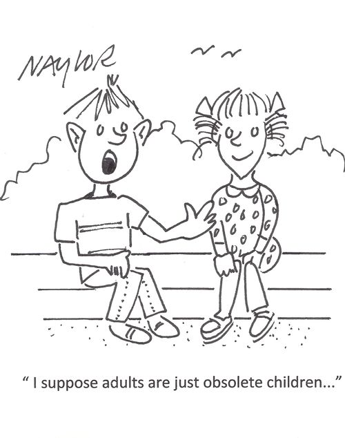 'I suppose adults are just obsolete children...'