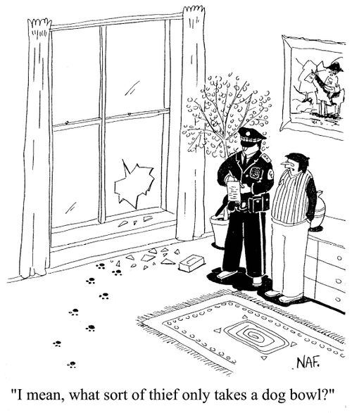 'I mean, what sort of thief only takes a dog bowl?'