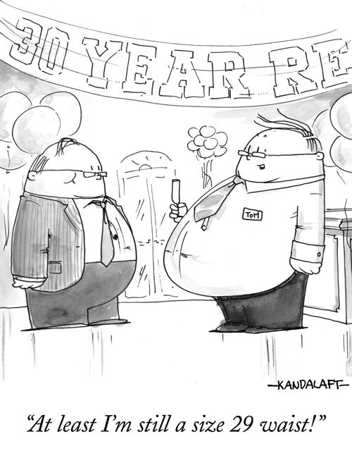 "At least I'm still a size 29 waist!"