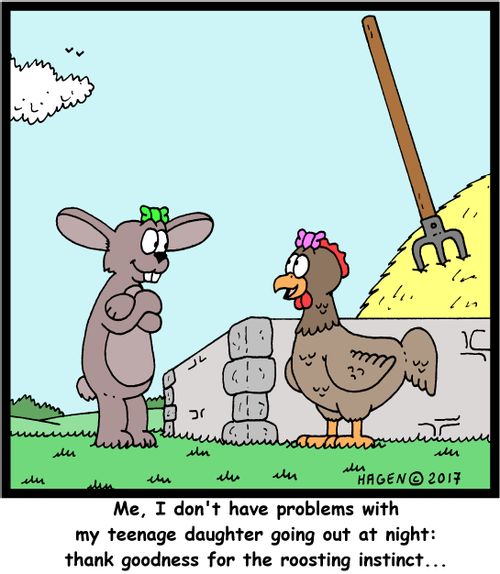 "Me, I don't have problems with my teenage daughter going out at night: thank goodness for the roosting instinct..."