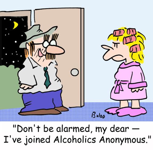 'Don't be alarmed, my dear - I've joined Alcoholics Anonymous.'