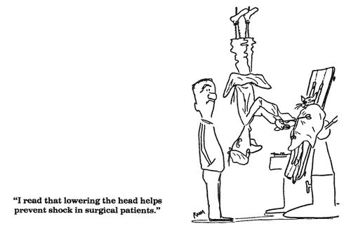 'I read that lowering the head helps prevent shock in surgical patients.'