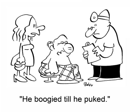 'He boogied till he puked.'