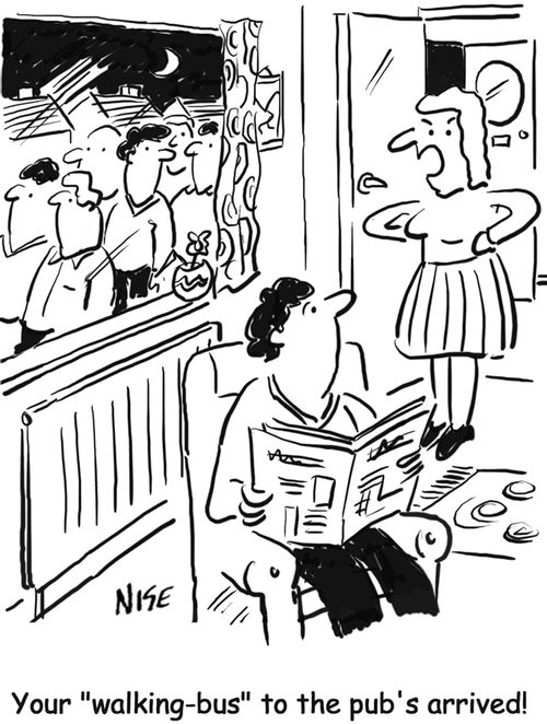"Your 'walking bus' to the pub's arrived!"