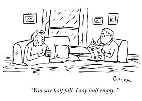 "You say half full, I say half empty."