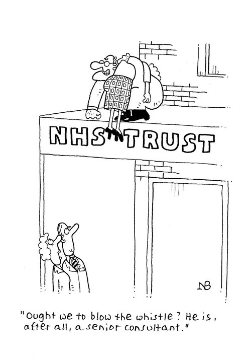 'Ought we to blow the whistle? He is, after all, a senior consultant.' 