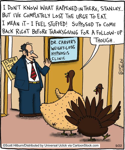'I don't know what happened in there, Stanley... But I've completely lost the urge to eat. I mean it - I feel stuffed! Supposed to come back right before thanksgiving for a follow-up though.'