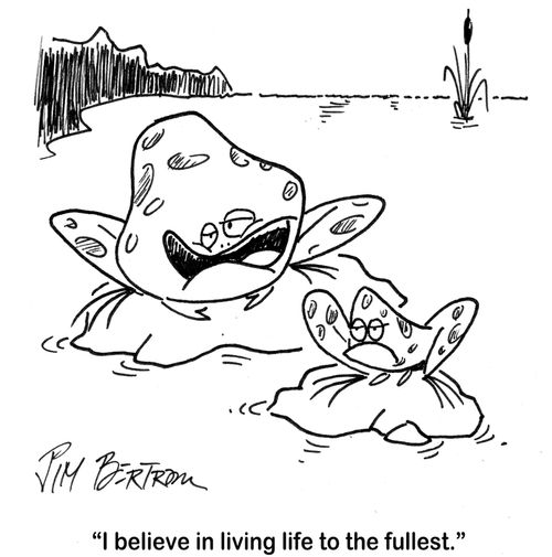'I believe in living life to the fullest.'