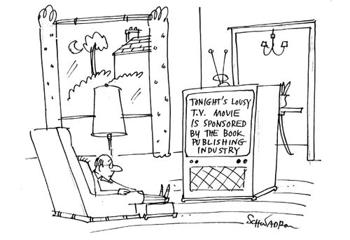 'Tonight's lousy TV movie is sponsored by the book publishing industry.'
