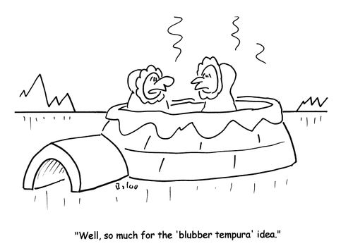 'Well, so much for the 'blubber tempura' idea.'