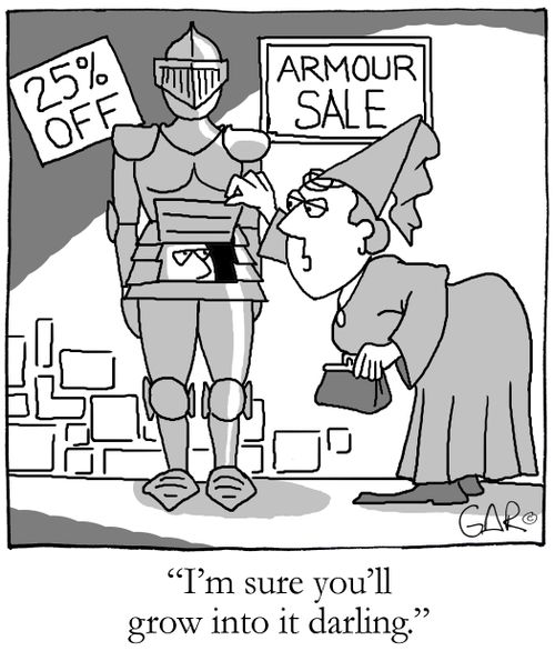 "I'm sure you'll grow into it, darling."