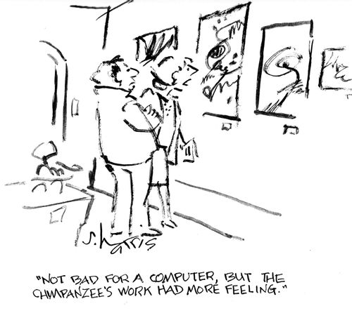 "Not bad for a computer, but the chimpanzee's work had more feeling."