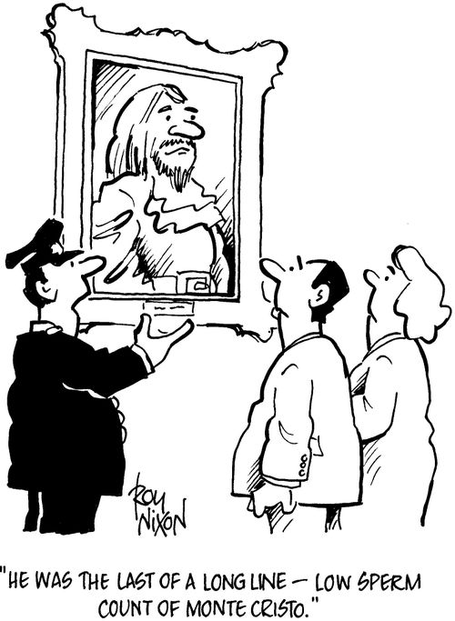 'He was the last of a long line - low sperm Count of Monte Cristo.'